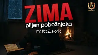 ZIMA JE PLIJEN POBOŽNJAKA - mr. Ifet Zukorlić