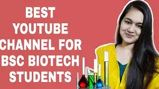 Best YouTube channel and book for bsc 1st year biotech students.