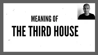 3. Meaning of the third house