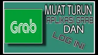 Sangat senang!!! Tutorial Muat turun aplikasi grab dan cara log in.