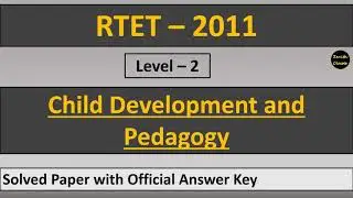 rtet 2011 level 2 child development and pedagogy paper solution with official answer key