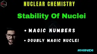 MAGIC NUMBERS || DOUBLY MAGIC NUCLEI || NUCLEAR CHEMISTRY ||