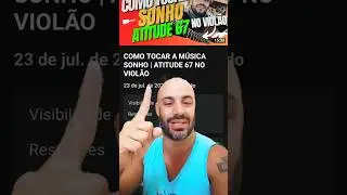 Como tocar a m&uacute;sica Sonho - Atitude 67 no viol&atilde;o