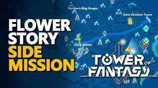 Flower Story Tower of Fantasy Side Mission