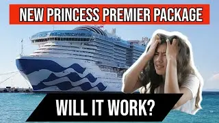 Новый пакет Premier Cruises от Princess Cruises 2024: подойдёт ли он Princess? Преимущества Plus и Premier!