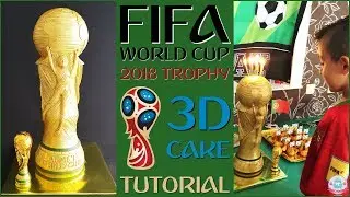 FIFA WORLD CUP 2018 TROPHY CAKE TUTORIAL | Abbyliciousz The Cake Boutique