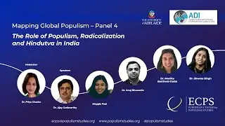 Mapping Global Populism &mdash; Panel 4: The Role of Populism, Radicalization and Hindutva in India