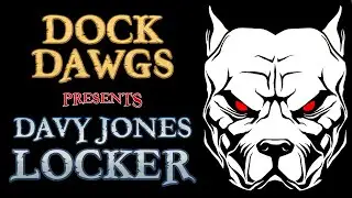 DOCK DAWGS - Davy Jones Locker