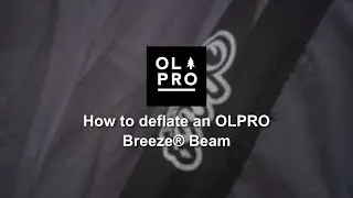 OLPRO | How to deflate an OLPRO Breeze&reg; Beam