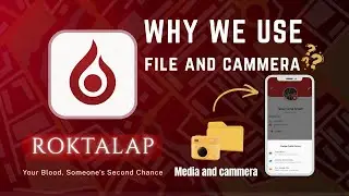 Why Roktalap Uses Camera & Media Access | Roktalap