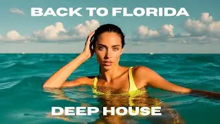 Back to Florida | Full Song | Deep House 🏝️🌺
