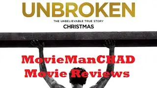 Unbroken (2014) movie review by MovieManCHAD
