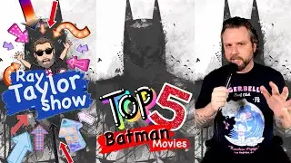 Top 5: Batman Movies - Ranked - Ray Taylor Show