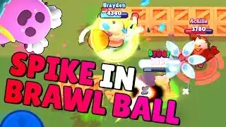 Spike in Brawl Ball! Brawl Stars