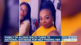 Family of Allisha Watts turns to national database for help finding her
