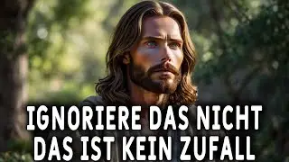 Ignoriere das nicht – Gott versucht, dich zu warnen! Botschaft von Gott