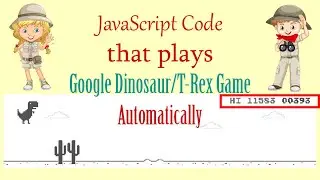 JavaScript Code Plays Google Dinosaur/T-Rex Game Automatically