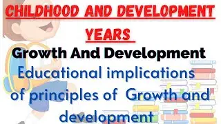 Educational Implications :: The Principles of Growth And Development  #psychology