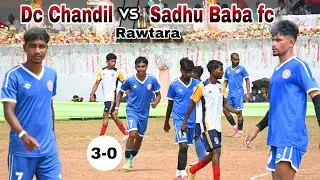 Dc chandil 03 vs 00 Sadhu Baba fc||1st Round match|&bull;l|Rawtara football tournament 2025||