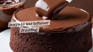 10 Genius Ways to Use Leftover Chocolate Buttercream | No-Bake Dessert Hacks!
