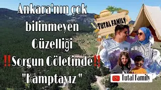 Sorgun Göletinde Kamptayız