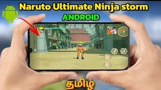 Naruto Ultimate Ninja storm Android free Tamil Naruto Android best multiplayer Game tamil