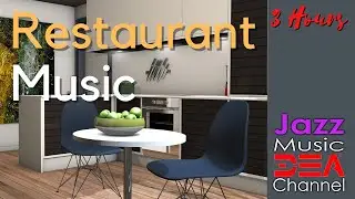 Restaurant Music: 3 Hours Relax Instrumental Jazz for Dinner, Jazz Cafe Music
