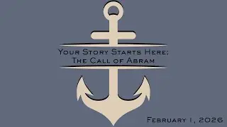 Sanctuary - Your Story Starts Here: The Call of Abram