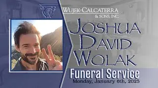 Joshua David Wolak | Funeral Service Live Stream