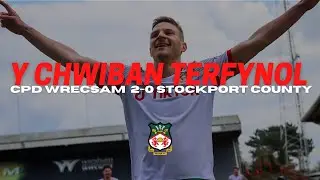 Y Chwiban Terfynol | CPD Wrecsam 2-0 Stockport County