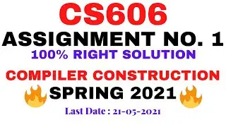 CS606 ASSIGNMENT NO. 1 SPRING 2021 || 100% RIGHT SOLUTION || COMPILER CONSTRUCTION BY VuTech