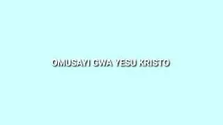 OBUBAKA KU MUSAYI GWA YESU KRISTO |Joel Kalyango 
