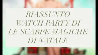 Watch Party Le scarpe magiche di Natale