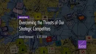 Overcoming the Threats of Our Strategic Competitors