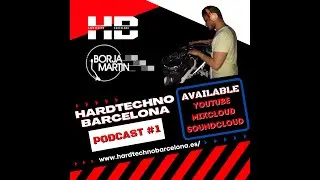 Hardtechno Barcelona_ Podcast#1 - Borja Martin