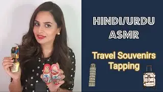 Hindi/Urdu ASMR || Story Time !! Travel Souvenirs Tapping, Scratching, Relaxing Whispers||