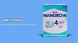 Nestle Nangrow HMO 3-5 - How to Prepare