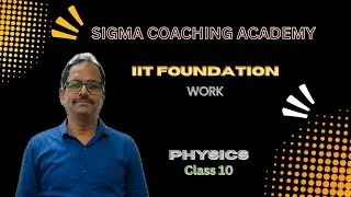 IIT Foundation | Class10 IIT Physics | IIT Physics | Class 10 IIT | Work | Energy | Power