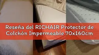 Rese&ntilde;a del RICHAIR Protector de Colch&oacute;n Impermeable 70x160cm Hipoalerg&eacute;nico, Altamente Transpirable,