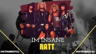 Ratt  Im Insane  Instrumental