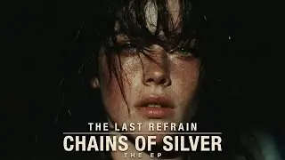 The Last Refrain - Chains of Silver (Full EP) | 80s Rock Ballads Playlist | Midnight Ballads