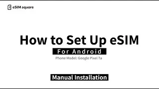 [eSIM square] Android Manual Installation