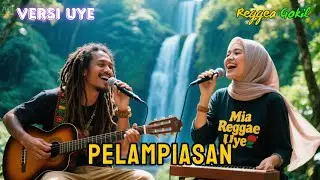 Pelampiasan 🌴🔥 Reggae Gokil 🎶Versi Uye 🌴 Cover Mia Reggae Uye Indonesia 🌴 Viral 2026