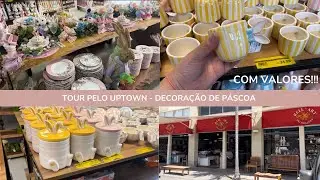 ACHADINHOS NO UPTOWN DE PÁSCOA | com valores, muita decoração linda, comprinhas e muito mais