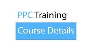 PPC Pay Per Click Training Course Details