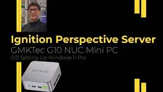 001 Ignition Perspective Server   Setting Up Windows 11 Pro