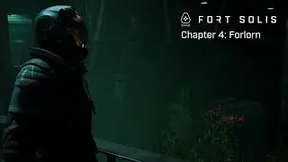 Chapter 4: Forlorn || Fort Solis