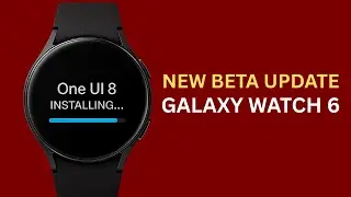 Обновление программного обеспечения: One UI 8 Watch Beta 4 на Galaxy Watch 6 (основные исправлени...
