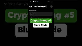 Crypto Slang #5 Blum Video Code | Crypto Slang #5 Blum Today Verification Keyword Today Code #blum