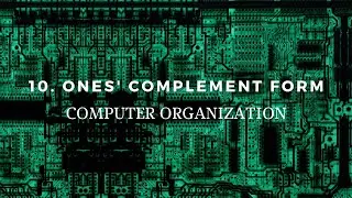 10. Ones' Complement Form
